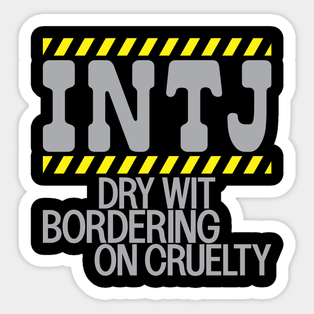 INTJ introvert personality dry wit sarcasm dark humor warning Sticker by BigMRanch